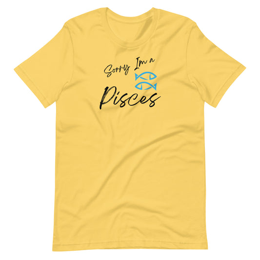 "yellow t-shirt with 'Sorry I'm a Pisces' text and Pisces zodiac symbol in light blue and black design."